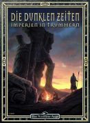 Die Dunklen Zeiten - Imperien in Tr�mmern