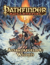 Pathfinder Ausbauregeln 10: Wildnis (Taschenbuch)